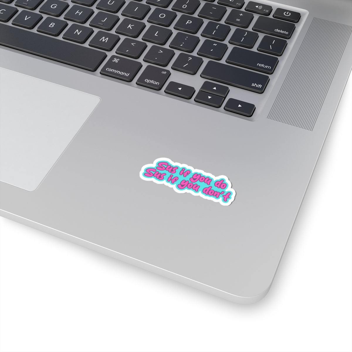 'Sus If You Do, Sus If You Don't' Kiss-Cut Stickers