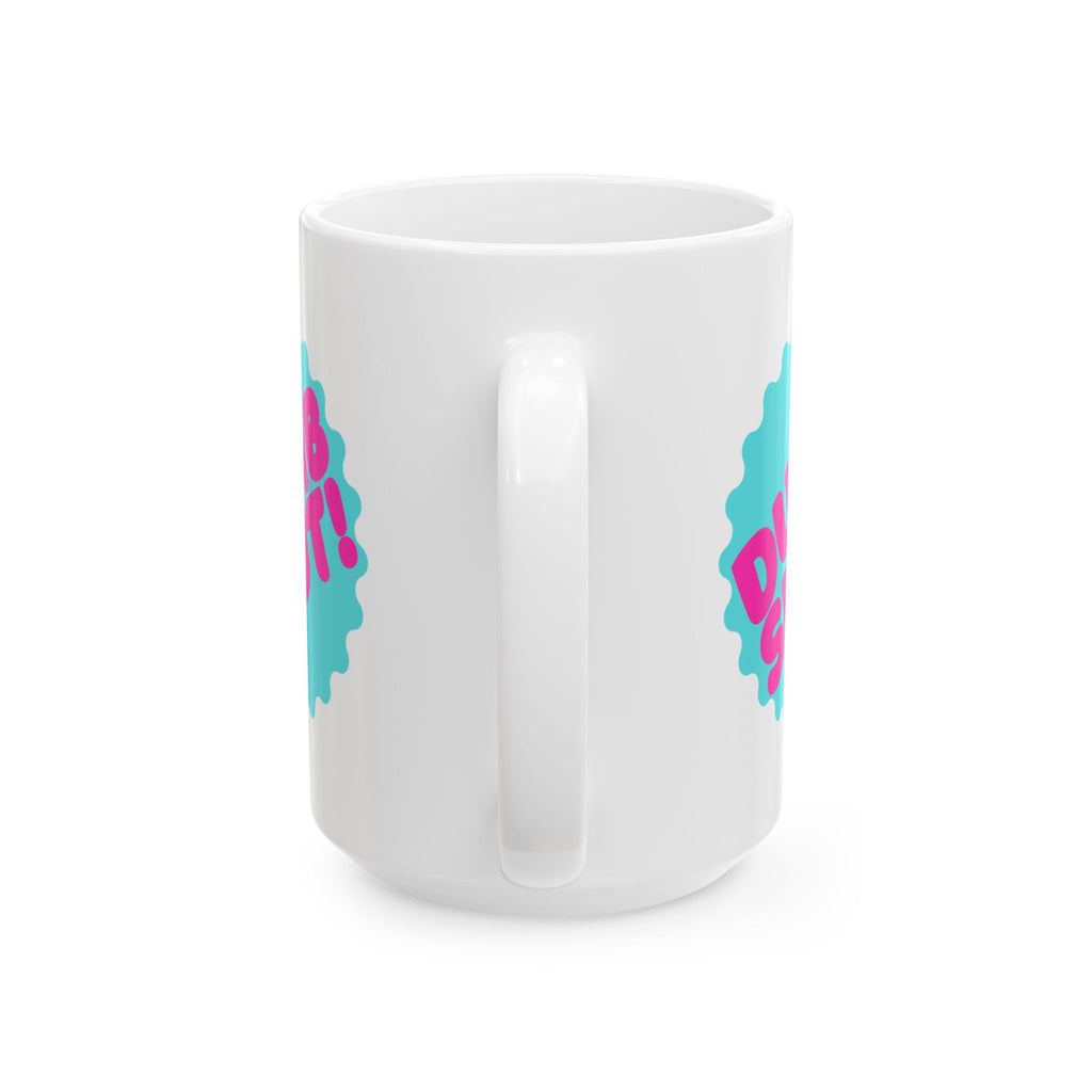 "Dumb Slut" Ceramic Mug (11oz, 15oz)